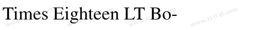 Times Eighteen LT Bo字体转换 Times Eighteen LT Bo字体转换